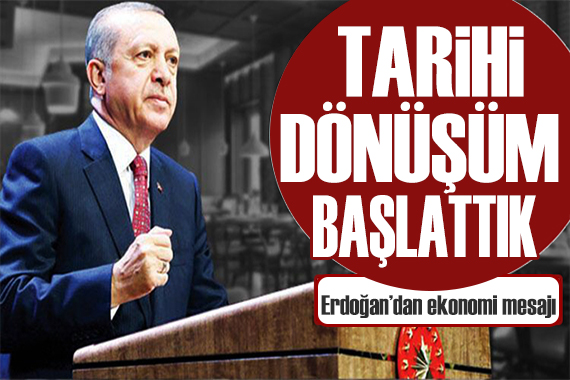 Erdoğan dan yeni yıl mesajı: Tarihi dönüşüm başlattık!