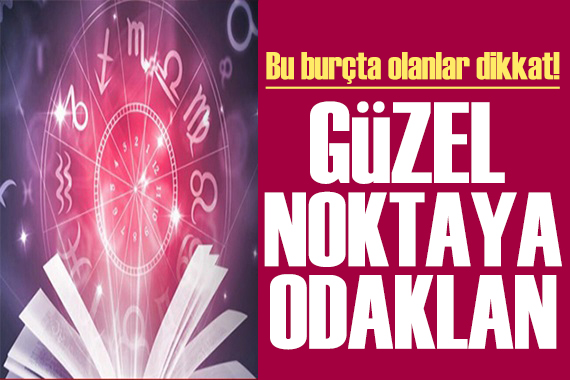11 Kasım 2024 burç yorumları! Ay Balık burcunda: Güzel noktaya odaklan