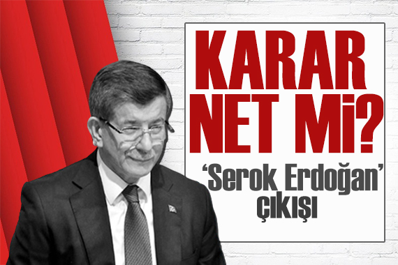 Davutoğlu ndan  Serok Erdoğan  çıkışı: Siz sevmezsiniz