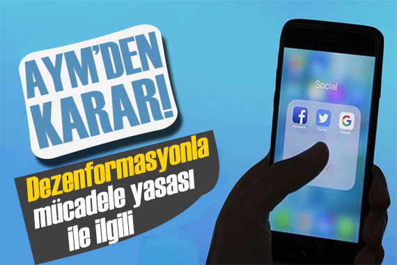 Anayasa Mahkemesi nden  Dezenformasyonla mücadele  yasası kararı