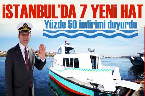 İmamoğlu duyurdu: İstanbul da 7 deniz hattı suya indirildi