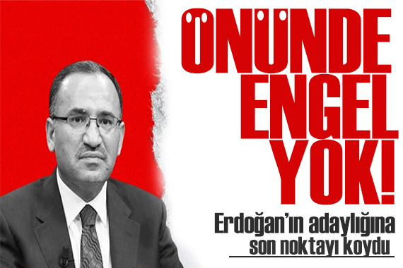 Bakan Bozdağ: Adaylık önünde engel yok