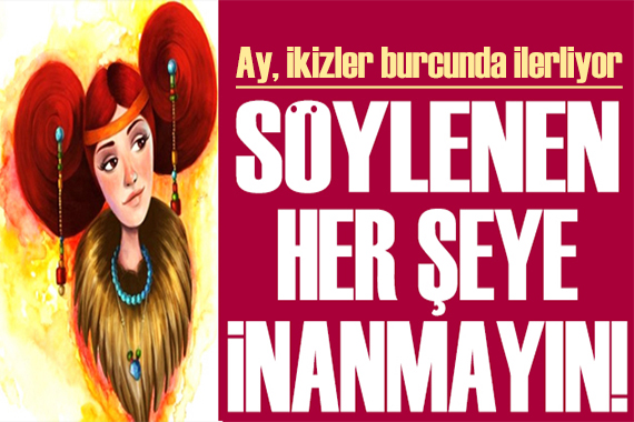 14 Ocak 2022 burç yorumları: Söylenen her şeye inanmayın!