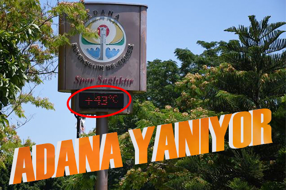 Adana da hava sıcaklığı 40 dereceyi aştı
