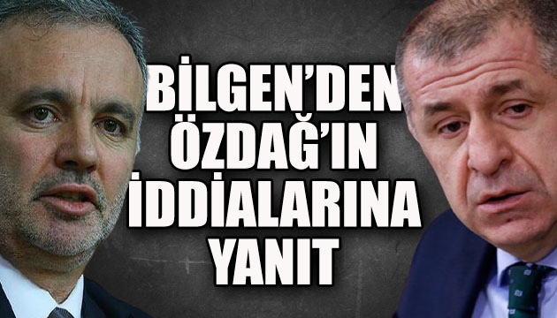 Ayhan Bilgen den Ümit Özdağ ın iddialarına yanıt