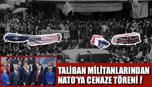 Taliban Militanları Nato ya Cenaze Töreni Düzenledi