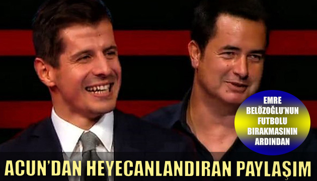 Acun dan heyecanlandıran paylaşım