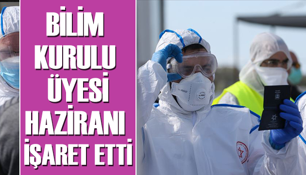 Bilim Kurulu üyesi Kayıpmaz haziran ayını işaret etti