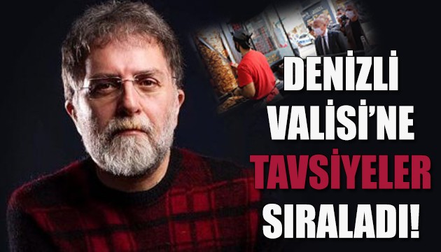Ahmet Hakan'dan Denizli Valisi'ne tavsiyeler!