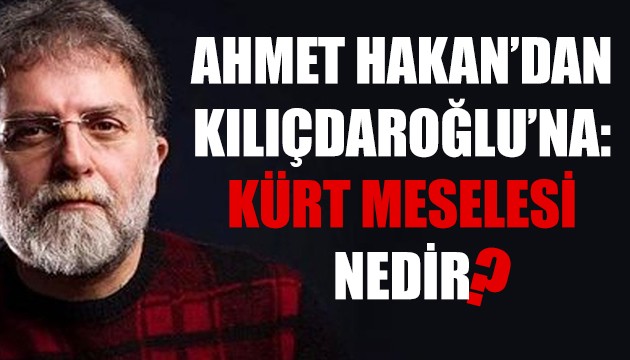 Kürt sorunu vardır diyen Kılıçdaroğlu'na: Mesele nedir?