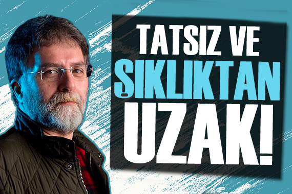 Ahmet Hakan: Tatsız ve şıklıktan uzak!