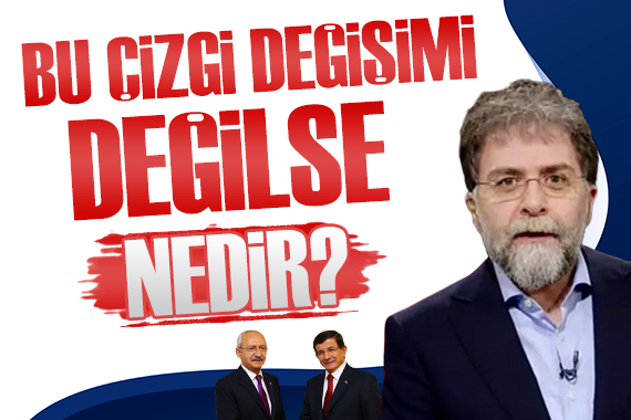 Ahmet Hakan dan Davutoğlu na yanıt: Bu çizgi değişimi değilse nedir?