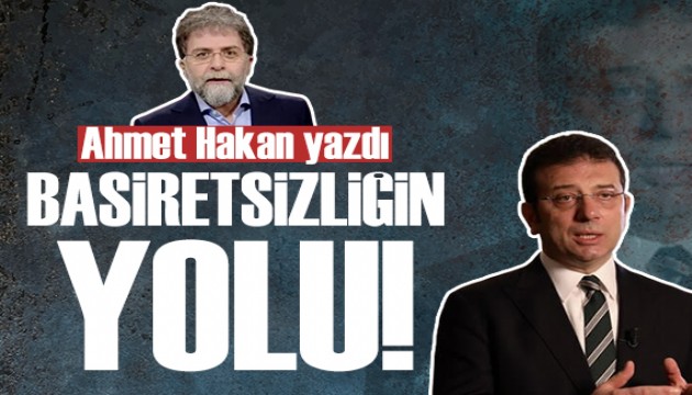 Ahmet Hakan: Basiretsizliğin yolu Financial Times'tan geçiyor!