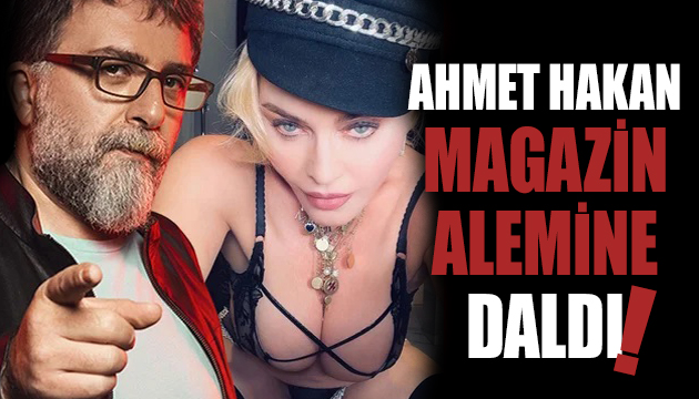 Ahmet Hakan magazin alemine daldı!