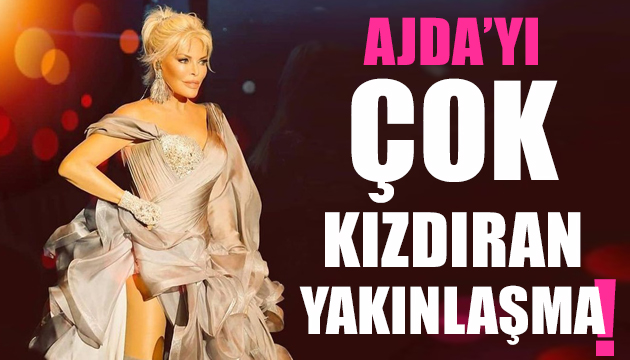 Ajda Pekkan ı çok kızdıran yakınlaşma