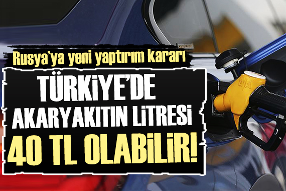 Rusya-Ukrayna savaşının etkisi petrolü vurdu: Türkiye de akaryakıt 40 TL yi bulabilir!