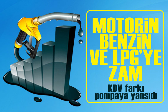 Benzin, motorin ve LPG ye KDV zammı geldi! 10 Temmuz güncel akaryakıt fiyatları