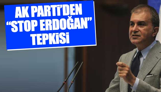 AK Parti den  Stop Erdoğan  tepkisi
