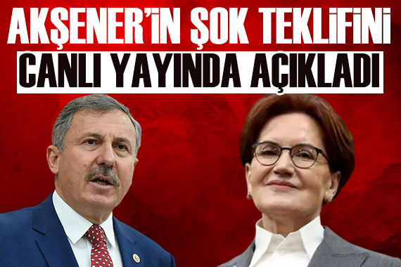 Selçuk Özdağ, Meral Akşener in şok teklifini canlı yayında açıkladı