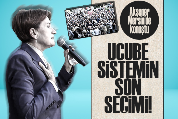 İYİ Parti lideri Akşener Mersin de vatandaşlarla buluştu, hükümete eleştiriler getirdi!