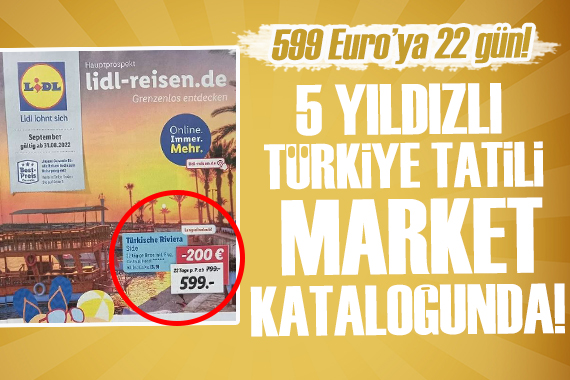 Almanya da zincir market  5 yıldızlı Türkiye tatilini  satışa sundu!