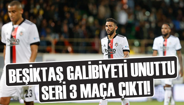 Beşiktaş galibiyeti unuttu!