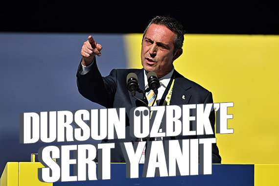 Ali Koç tan Dursun Özbek e sert cevap