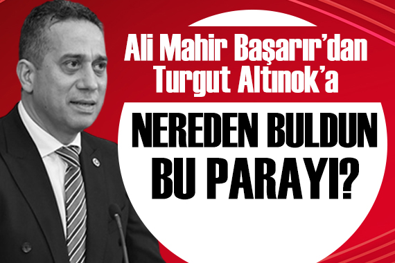 Ali Mahir Başarır dan, Turgut Altınok a: Nereden buldun bu parayı?