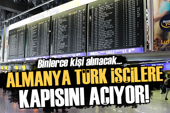 Almanya Türk işçi alımı yapacak!