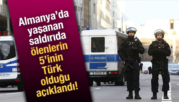 Saldırıda hayatını kaybedenlerin 5 inin Türk olduğu açıklandı!