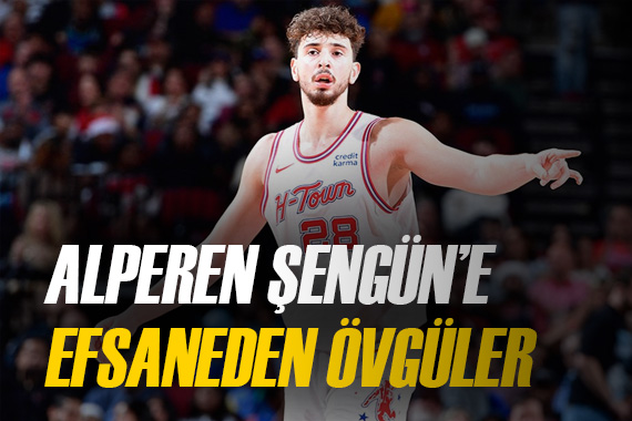 NBA efsanesi, Alperen Şengün ü bu sözlerle övdü