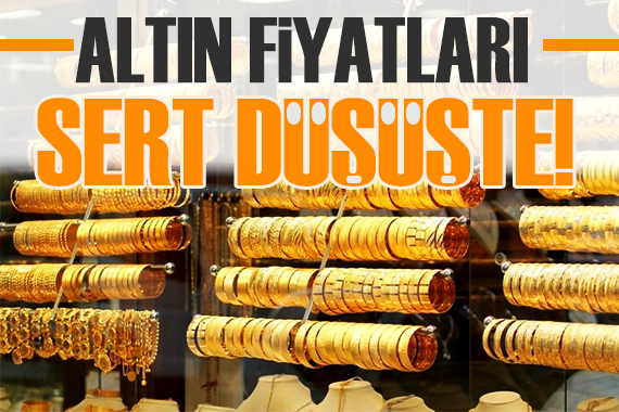 Altın resmen çakıldı! Altın fiyatları düşüşe geçti