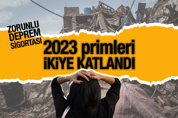 DASK 2023 primleri ikiye katlandı!