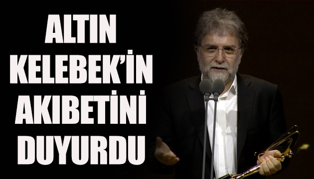 Ahmet Hakan, Altın Kelebek in akıbetini duyurdu