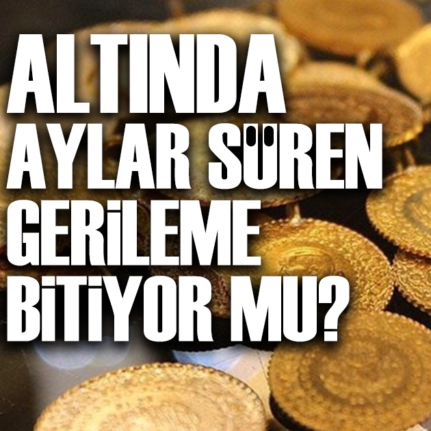 Altında aylar süren düşüş noktalanıyor mu?