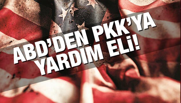 ABD den PKK ya yardım eli!