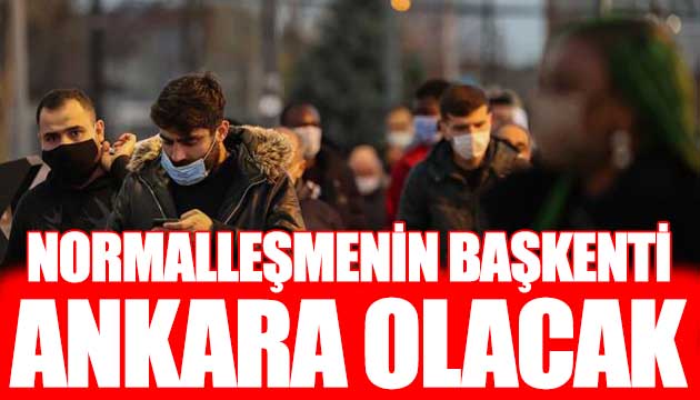 Normalleşmenin başkenti Ankara olacak