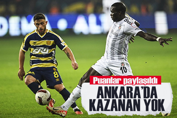 Ankara da kazanan yok! Ankaragücü ve Beşiktaş 1 puana razı oldu