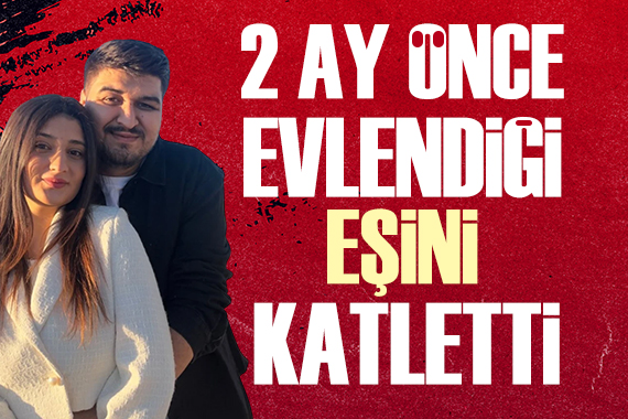 Antalya da dehşet! 2 ay önce evlendiği eşini katletti