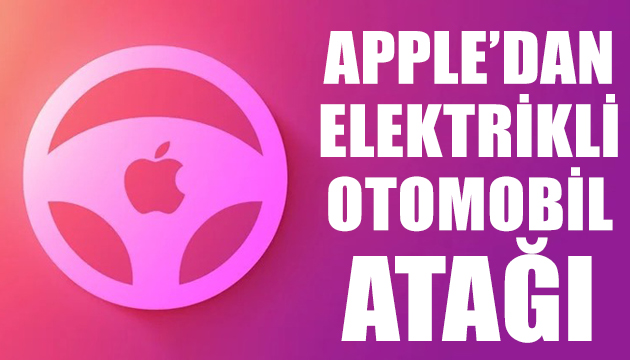 Apple’dan elektrikli otomobil atağı