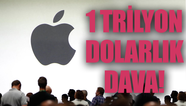 Apple a 1 trilyon dolarlık dava!