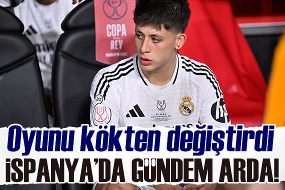 İspanya da gündem Arda Güler: Oyunun yönünü kökten değiştirdi
