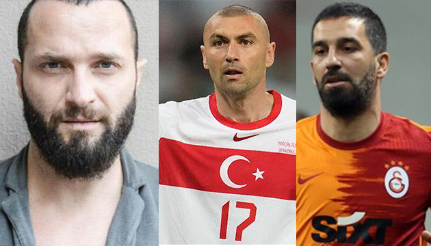 Arda Turan ın davasında Burak Yılmaz kararı