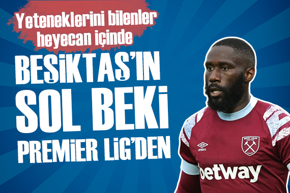 Beşiktaş sol beki Premier Lig den buldu!