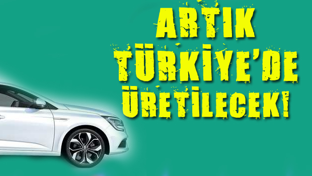 Megane Sedan Türkiye de üretilecek!