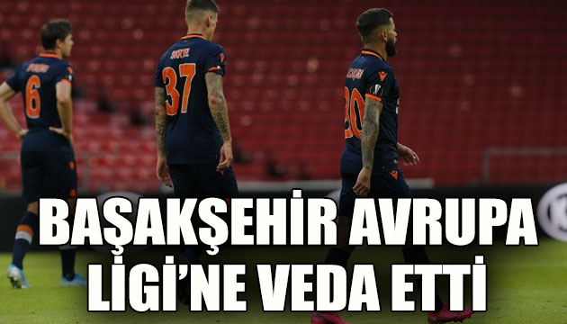 Başakşehir, UEFA Avrupa Ligi ne veda etti