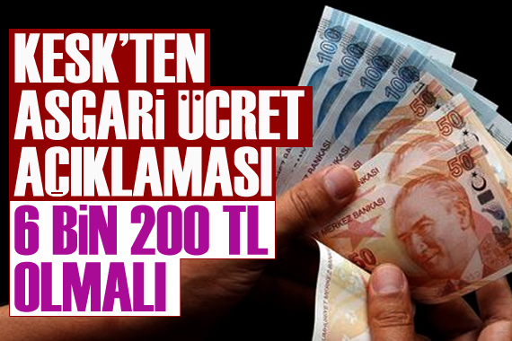 KESK ten  asgari ücret  açıklaması: 6 bin 200 TL olmalı