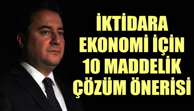 İktidara ekonomi için 10 maddelik çözüm önerisi!