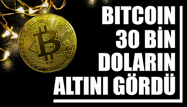 Bitcoin, 30 bin doların altını gördü!
