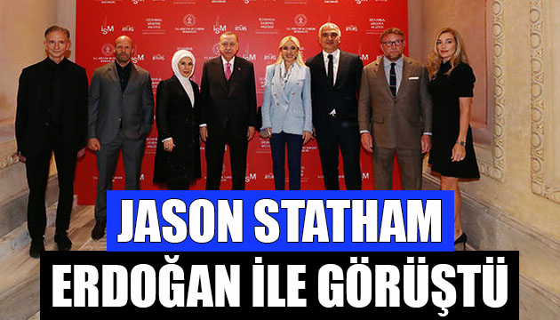 Jason Statham, Erdoğan ile görüştü